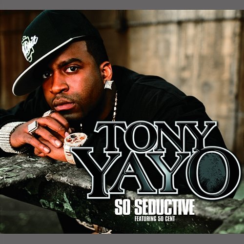 So Seductive Tony Yayo