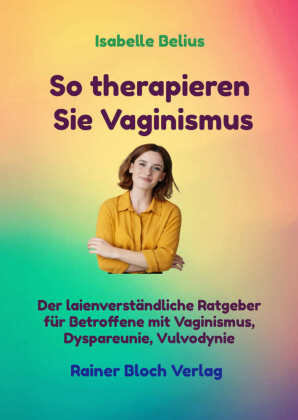 So therapieren Sie Vaginismus Bloch