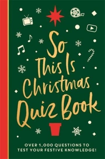 So This is Christmas Quiz Book: Over 1,500 questions on all things festive, from movies to music! Roland Hall