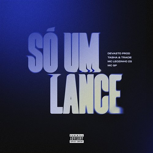 Só Um Lance Devasto Prod, Tasha & Tracie, MC GP feat. MC Leozinho ZS