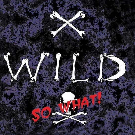 So What X-Wild