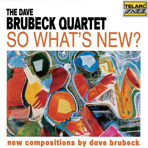 So What's New? The Dave Brubeck Quartet