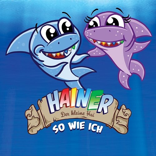 So wie ich Hainer - Der kleine Hai