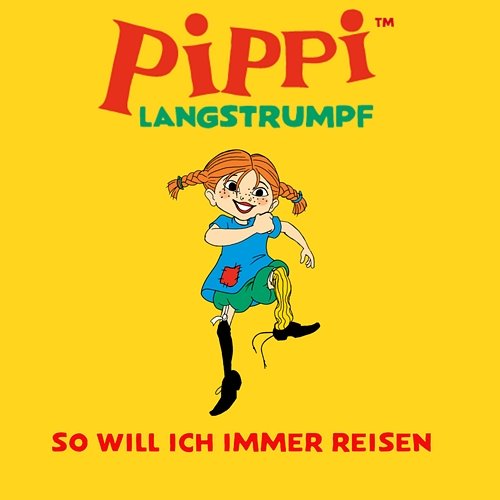 So will ich immer reisen Astrid Lindgren Deutsch, Pippi Langstrumpf