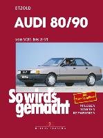 So wird's gemacht, Audi 80/90 von 9/86 bis 8/91 Etzold Rudiger