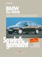 So wird's gemacht. BMW 3er Reihe 100 - 193 PS ab Sept. '90 Delius Klasing Vlg Gmbh, Delius Klasing