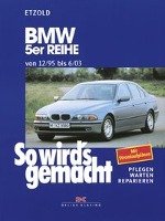 So wird's gemacht. BMW 5er Reihe von 12/95 bis 6/03 Etzold Rudiger