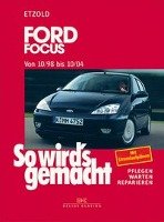 So wird's gemacht. Ford Focus von 10/98 bis 10/04 Etzold Hans-Rudiger