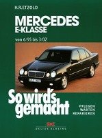 So wird's gemacht. Mercedes E-Klasse W 210 6/95 bis 3/02 Etzold Hans-Rudiger