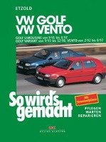 So wird's gemacht. VW Golf Limousine von 9/91 bis 8/97, Golf Variant von 9/93 bis 12/98, Vento von 2/92 bis 8/97 Delius Klasing Vlg Gmbh, Delius Klasing&Co.