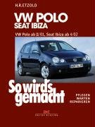 So wird's gemacht. VW Polo ab 11/01, Seat Ibiza ab 4/02 Etzold Hans-Rudiger