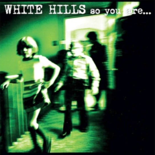 So You Are... So You'll Be White Hills