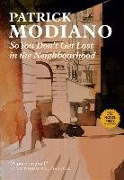 So You Don't Get Lost in the Neighbourhood Modiano Patrick