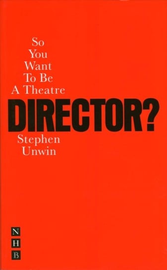 So You Want to Be a Director? Unwin Stephen