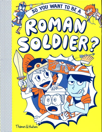 So you want to be a Roman soldier? Matyszak Philip