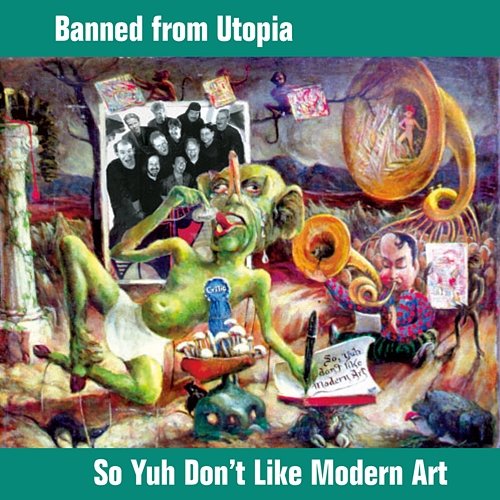 So Yuh Don't Like Modern Art Banned From Utopia