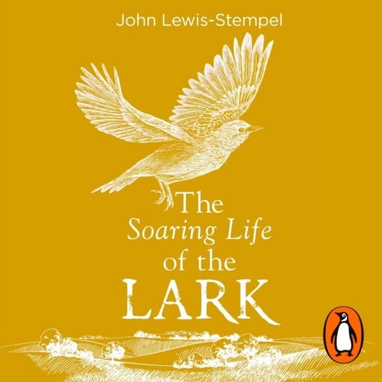 Soaring Life of the Lark Lewis-Stempel John
