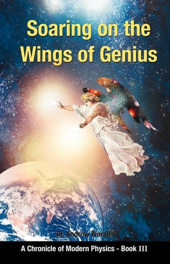 Soaring on the Wings Of Genius Andrew Worsley