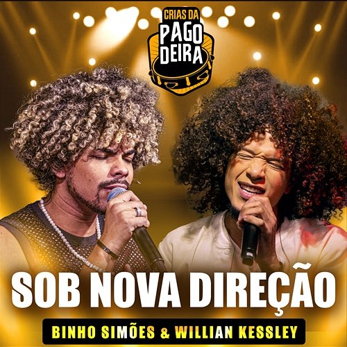 Sob Nova Direção Pagodeira, FM O Dia, Binho Simões feat. Willian Kessley
