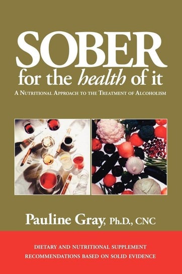 Sober for the Health of It Gray Pauline