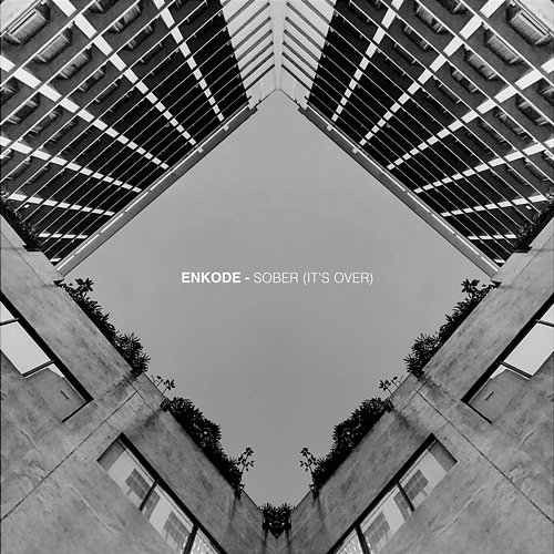 Sober (It's Over) Enkode