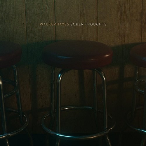 Sober Thoughts Walker Hayes