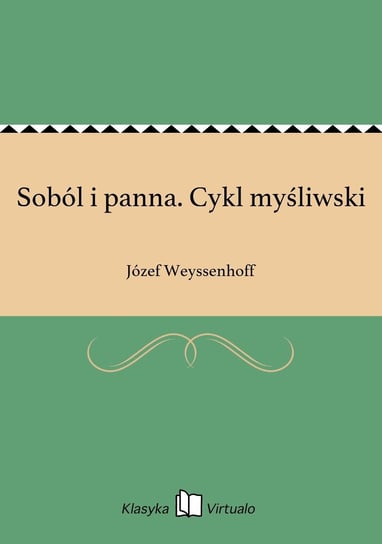 Soból i panna. Cykl myśliwski Weyssenhoff Józef