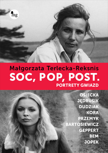 Soc, pop, post. Portrety gwiazd Terlecka-Reksnis Małgorzata