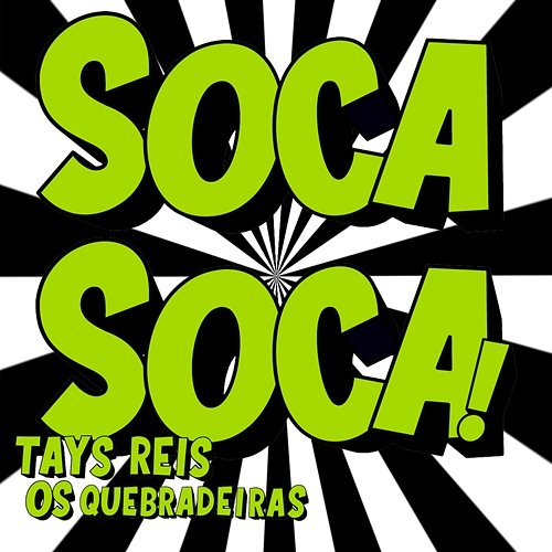 Soca Soca! Tays Reis and Os Quebradeiras