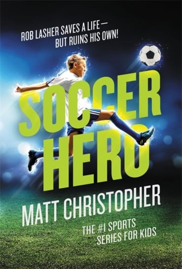 Soccer Hero Matt Christopher