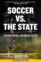 Soccer vs. the State: Tackling Football and Radical Politics Kuhn Gabriel