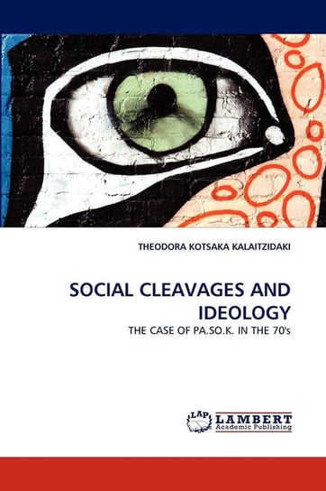 Social Cleavages And Ideology Kotsaka Kalaitzidaki Theodora