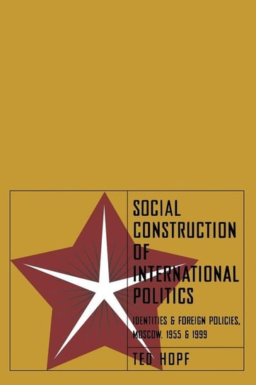 Social Construction of Foreign Policy Hopf Ted