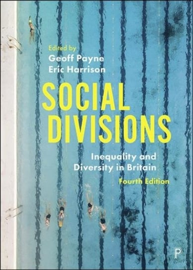 Social Divisions: Inequality and Diversity in Britain Opracowanie zbiorowe