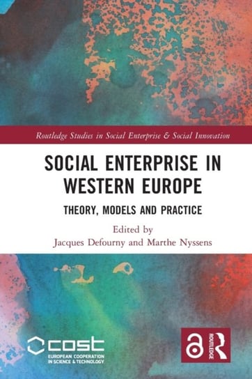 Social Enterprise in Western Europe: Theory, Models and Practice Jacques Defourny