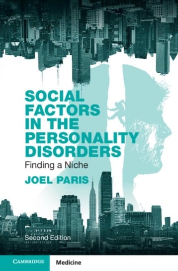 Social Factors in the Personality Disorders. Finding a Niche Opracowanie zbiorowe