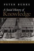 Social History of Knowledge - From Gutenberg to   Diderot Burke Peter