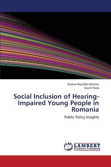 Social Inclusion of Hearing-Impaired Young People in Romania Belenyi Emese-Hajnalka
