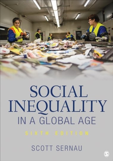 Social Inequality in a Global Age Scott R. Sernau
