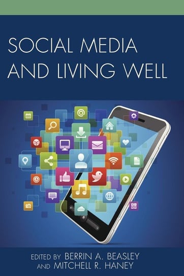 Social Media and Living Well Beasley