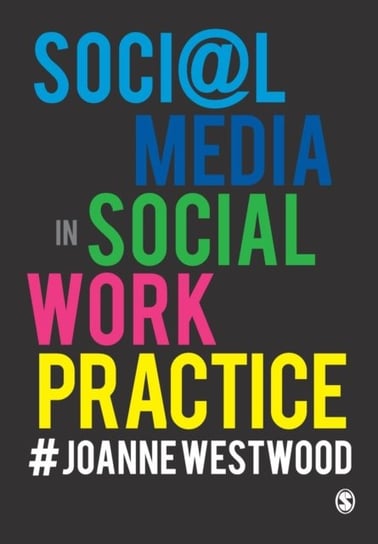 Social Media in Social Work Practice Joanne Westwood