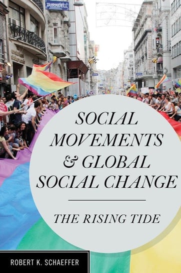 Social Movements and Global Social Change Schaeffer Robert K.