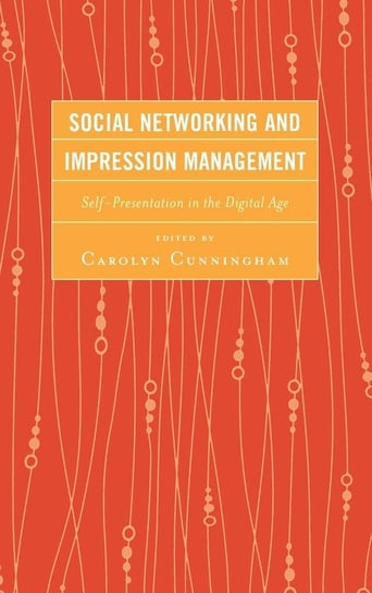 Social Networking and Impression Management Cunningham Carolyn