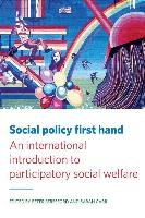 Social Policy First Hand: An International Introduction to Participatory Social Welfare Beresford Peter