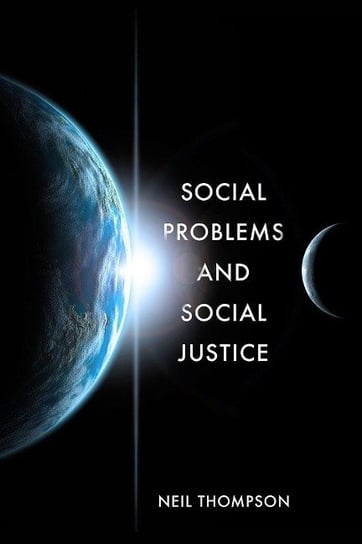 Social Problems and Social Justice Thompson Neil