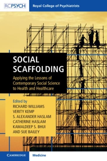Social Scaffolding: Applying the Lessons of Contemporary Social Science to Health and Healthcare Opracowanie zbiorowe