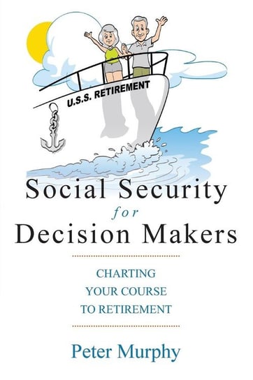 Social Security for Decision Makers Murphy Peter D.