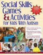 Social Skills Games & Activities for Kids with Autism Ashcroft Wendy, Delloso Angie, Quinn Anne