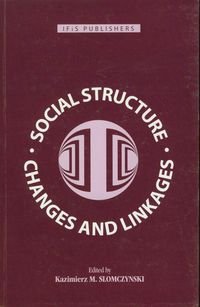 Social structure. Changes and linkages Opracowanie zbiorowe