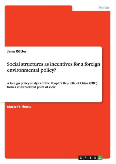 Social structures as incentives for a foreign environmental policy? Kötter Jana